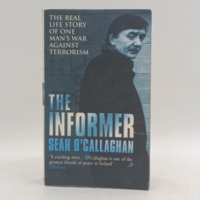 The Informer by Sean O'Callaghan - The real life story of one man's war against terrorism
