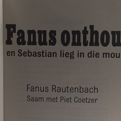 Fanus Onthou en Sebastian lieg in die mou by Fanus Rautenbach