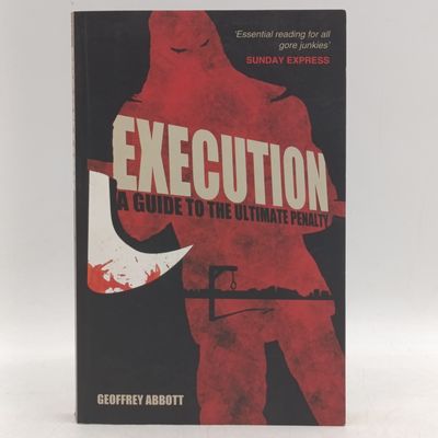 Execution by Geoffrey Abbott - A Guide to the ultimate penalty