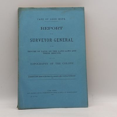 Cape of Good Hope 1876 Repart of the Surveyor-General on the tenure of land , land laws and their results and on the topography of the colony - map drawings included Cape of Good Hope 1876 Repart of the Surveyor-General on the tenure of land , land laws and their results and on the topography of the colony - map drawings included