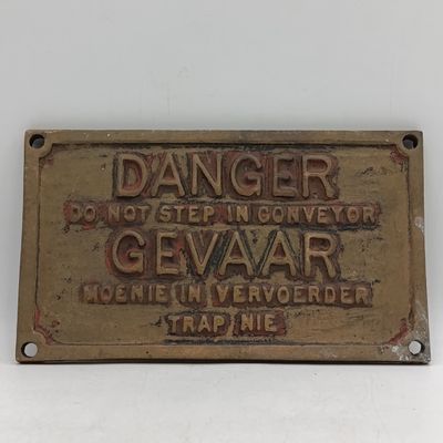 Vintage Brass sign - DANGER Do not step in conveyor - posibly use at SA Railways yard