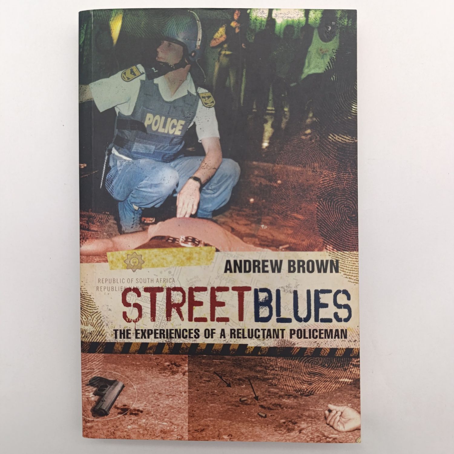 Street Blues by Andrew Brown - The experiences of a reluctant policeman