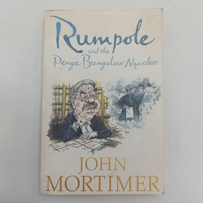 Rumpole and the Penge Bungalow munters by John Mortimer - His sensational story