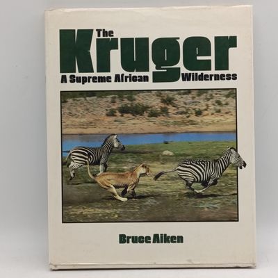 The Kruger - a Aupreme African Wilderness - a message and signature by author Bruce aiken