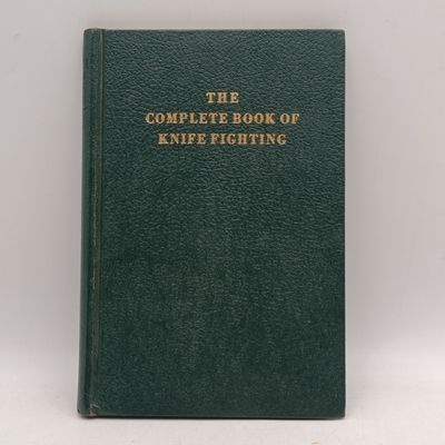 The complete book of knife fighting by William L Cassidy