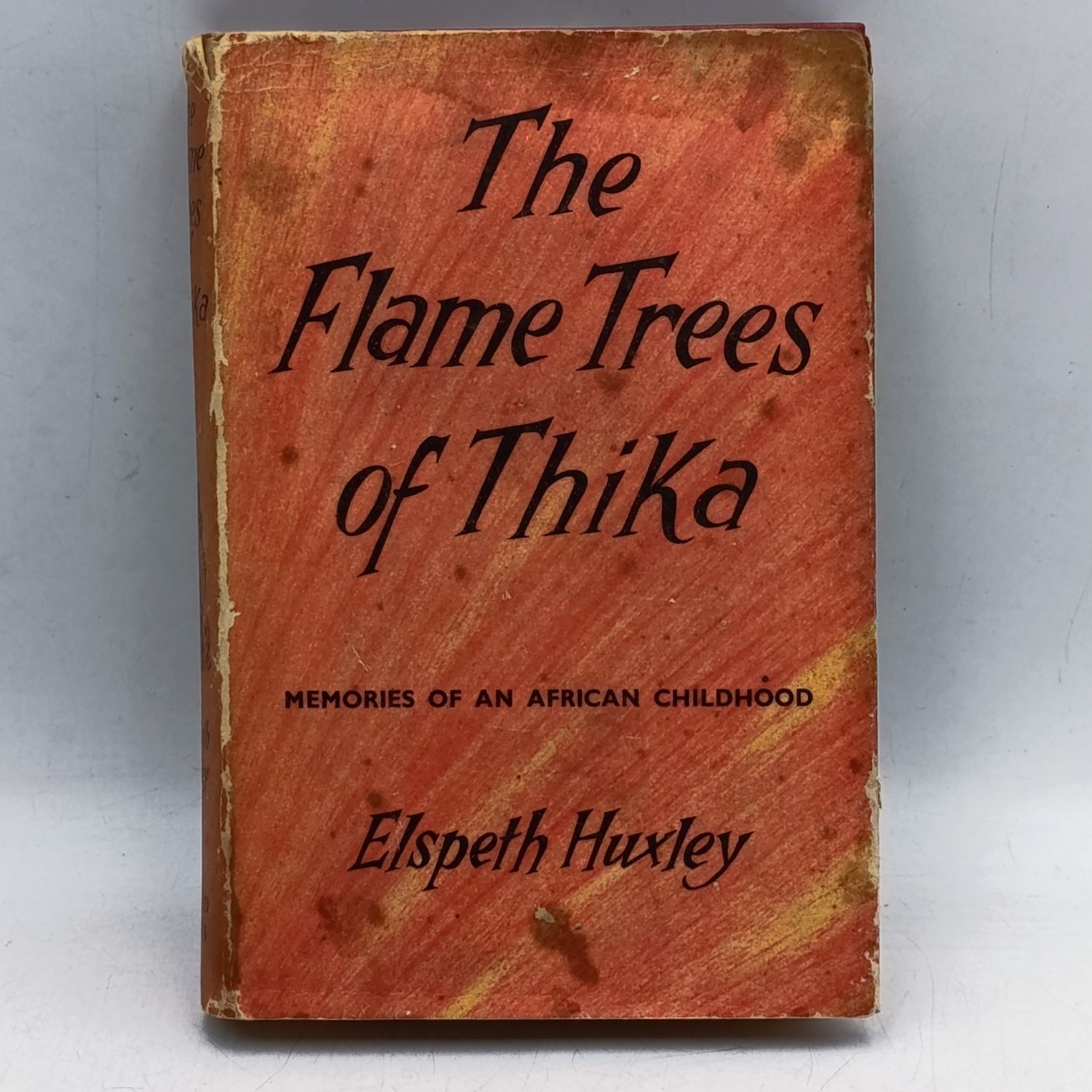 The Flame Trees of Thika  - Memoirs of an African Childhood by Elspeth Huxley