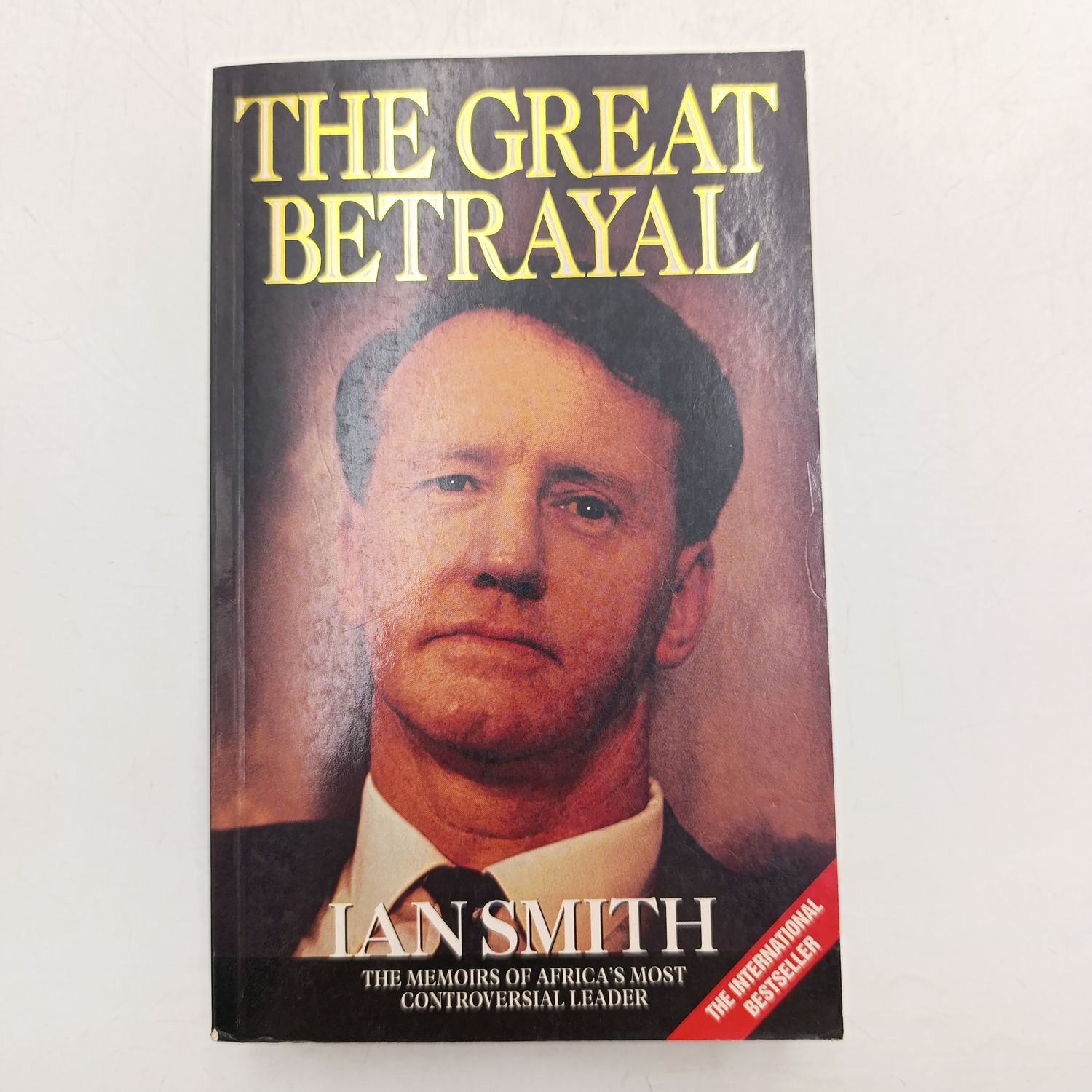 The Great Betrayal - The memoirs of ian Douglas Smith