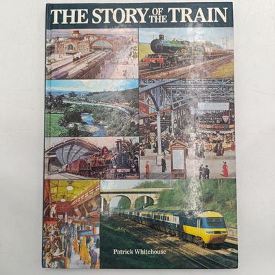 The Story of the Train by Patrick Whitehouse