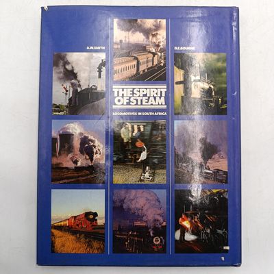The Spirit of Steam - Locomotives in South Africa by Smith and Bourne