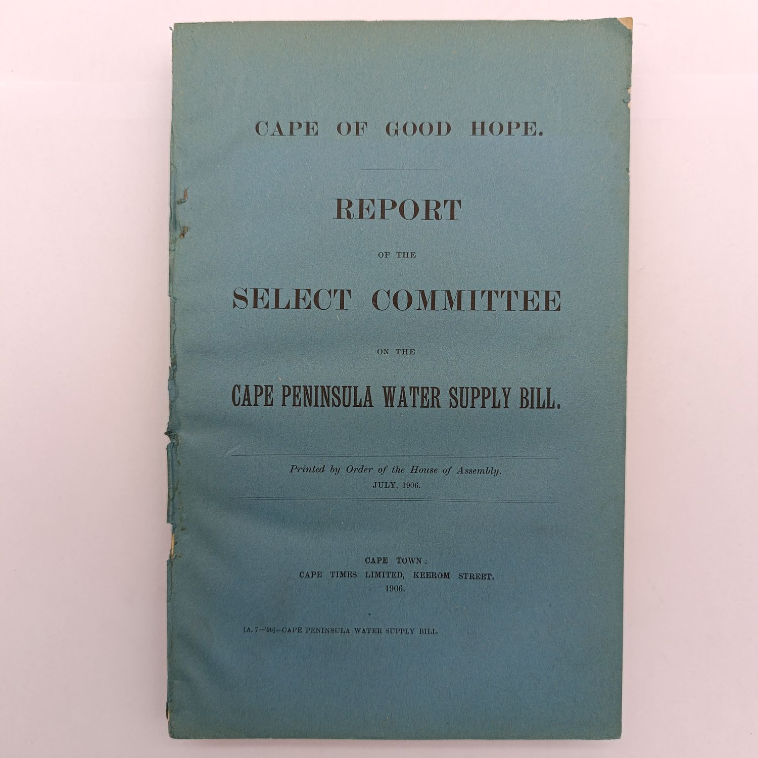 Cape of Good Hope Report - Cape Peninsula water supply bill 1906