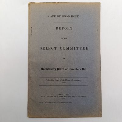 Cape of Good Hope 1889 Report - Malmesbury Board of Executors Bill