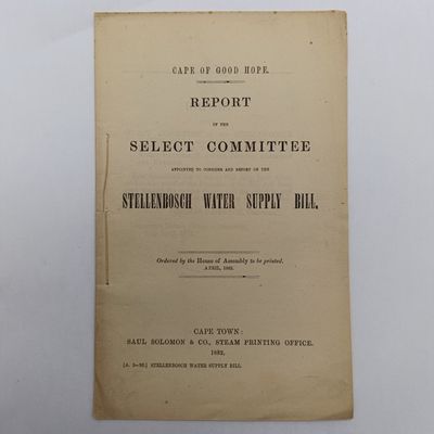 Cape of Good Hope historical Report - Stellenbosch water supply bill 1882