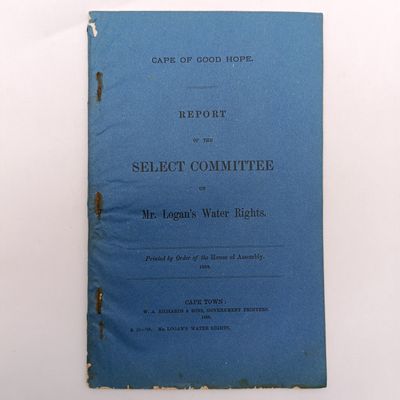 Cape of Good Hope report - Mr. Logan's water rights 1888 - Africana Collectable Document