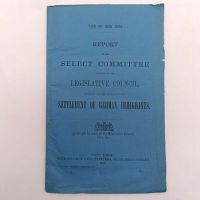 Cape of Good Hope Report 1878 - Settlement of German Immigrants