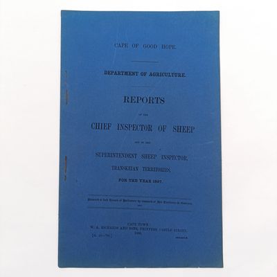 Cape of Good Hope Report of the Chief Inspector of Sheep and of the superintendent sheep inspector Transkeian territories for the year 1897 - touching on illness and other issues Cape of Good Hope Report of the Chief Inspector of Sheep and of the superintendent sheep inspector Transkeian territories for the year 1897 - touching on illness and other issues