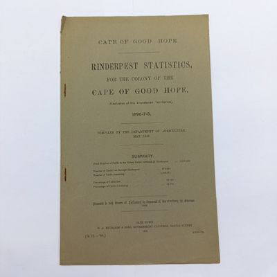 Cape of Good Hope Rinderpest Statistics of the colony 1896/7/8 ( 35% of all cattle lost )