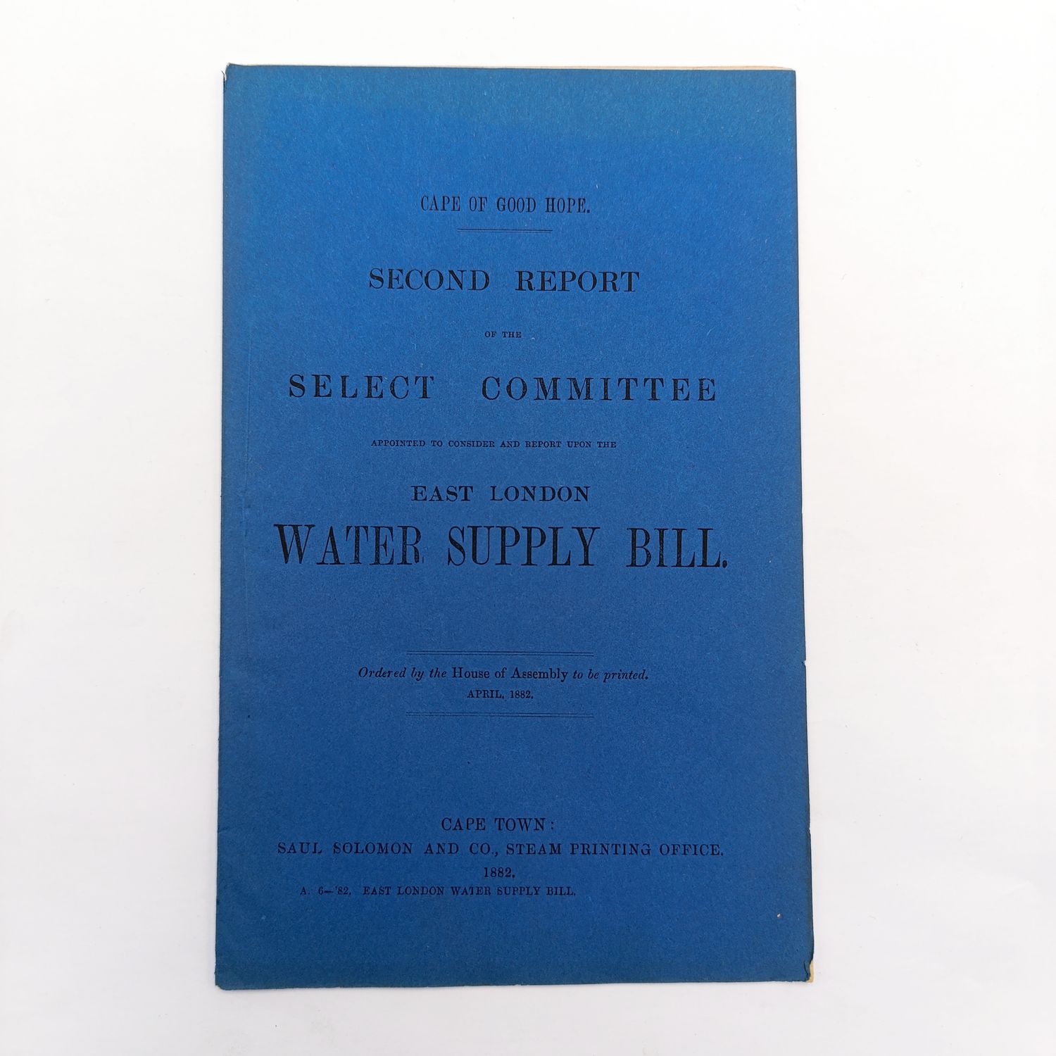 Cape of Good Hope Second Report of the select comittee on the East London water supply bill 1882
