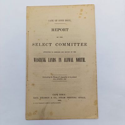 Cape of Good Hope Report of the select comittee on the Wasbank lands in Aliwal North 1869