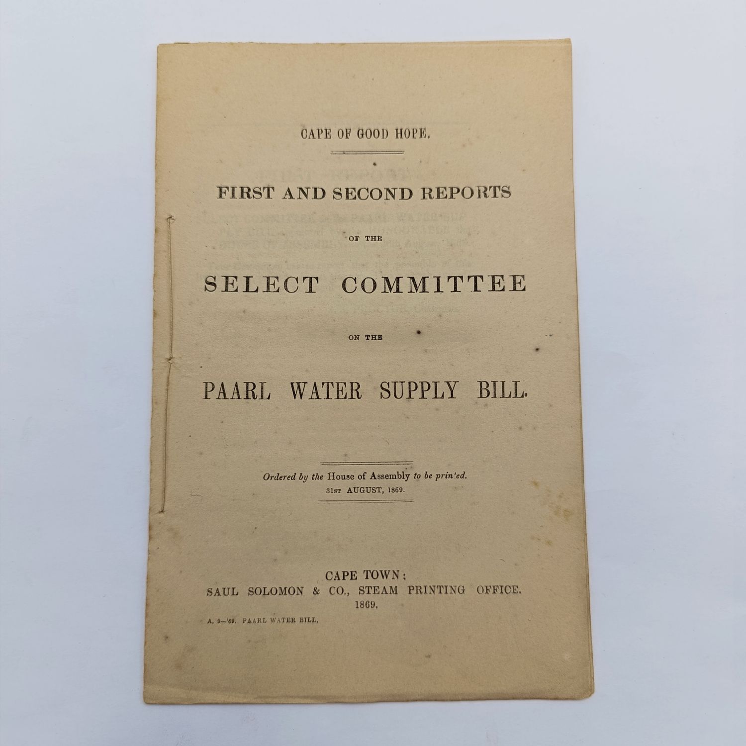 Cape of Good Hope First and Second Reports of the select comittee on the PAARL water supply bill 1869