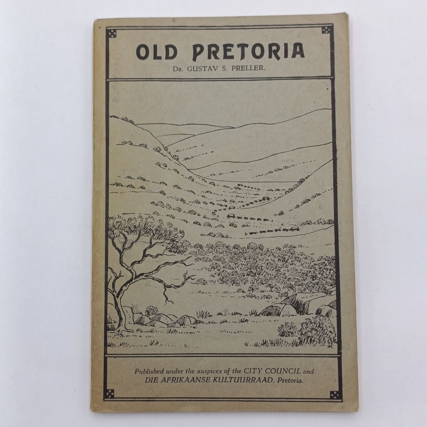 Gustav Preller's Old pretoria - issued at the 1938 Voortrekker festival - bilingual version
