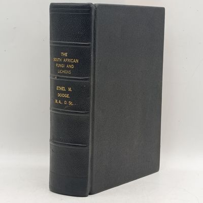 The South African Fungi and Lichens to the end of 1945 by Ethel M Doidge