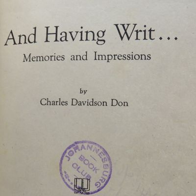 And Having Writ.... - Memories and impressions by Charles Davidson Don