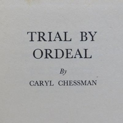 Trial by Ordeal by Caryl Chessman