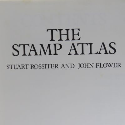 The Stamp Atlas by Stuart Rossiter and John Flower