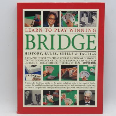 Learn to play winning Bridge - History, Rules, Skills and Tactics by David Bird