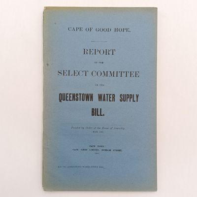Cape of Good Hope report - Queenstown water supply bill 1905