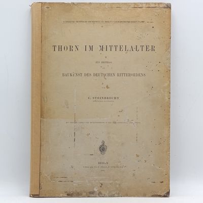 German issue - Thorn in the middle Ages by C Steinbrecht - 1885 edition