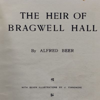 The Heir of Bragwell Hall by Alfred Beer 1915