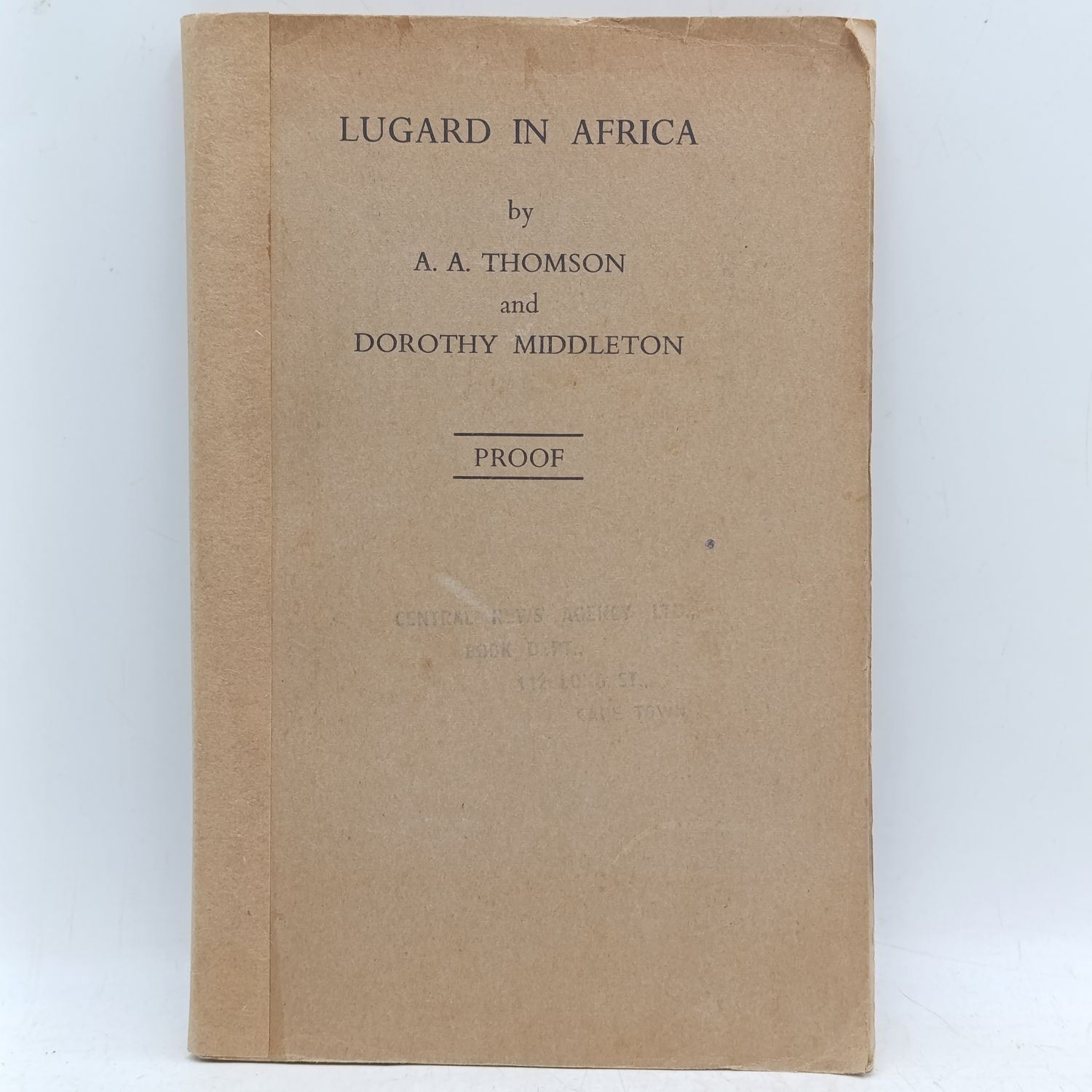 Lugard in Africa - 1959 Proof copy by AA Thomson and Dorothy Middleton