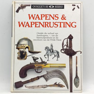 Wapens en Wapenrusting deur Michelle Byam en Hein Lass