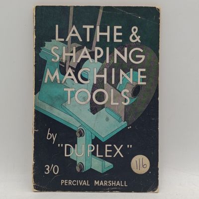 Lathe and Shaping Machine tools by ''Duplex'' - Percival Marshall
