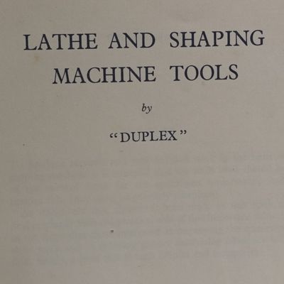 Lathe and Shaping Machine tools by ''Duplex'' - Percival Marshall