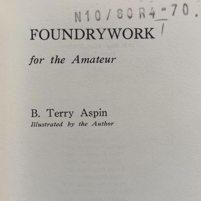 Foundrywork for the Amateur by B.Terry Aspin