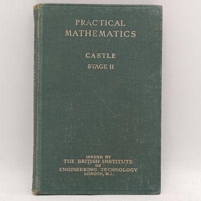 Practical Mathematics Volume 2 by Frank Castle - 1934 edition