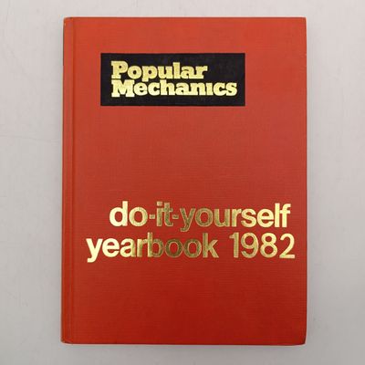 Popular Mechanics Do-It-Yourself Yearbook 1982