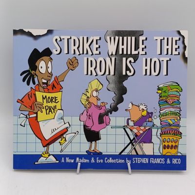 Madam and Eve - Strike while the Iron is hot