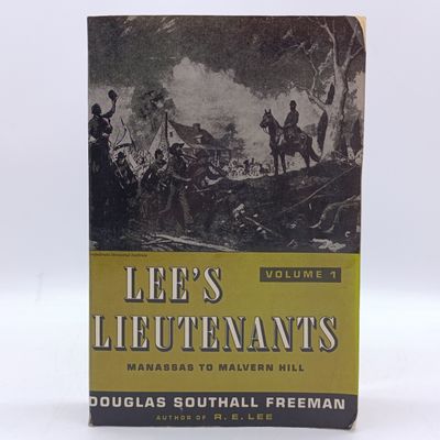 Lee's Lieutenants Volume 1 - Gettysburg to Appomattox by Douglas Southall Freeman