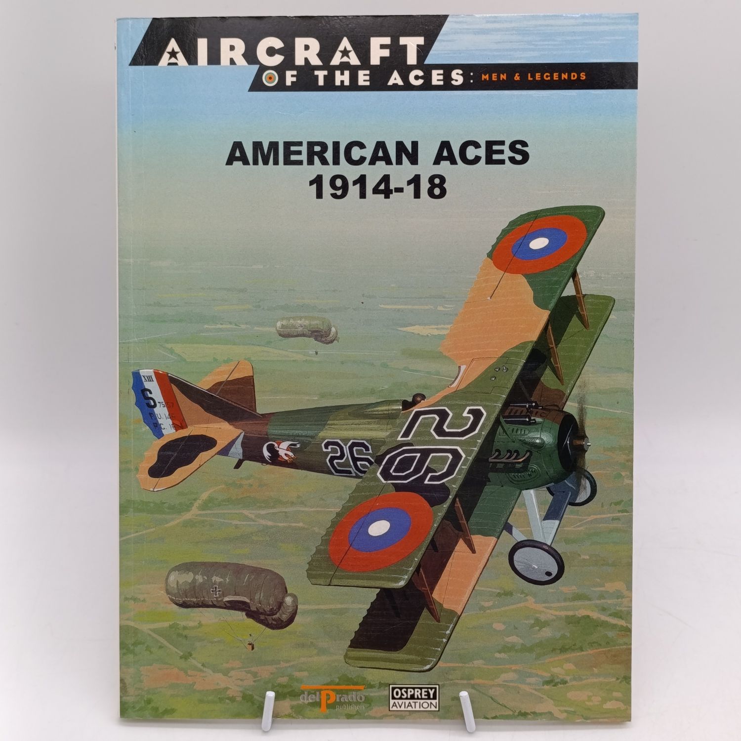 Aircraft of the Aces: Men and Legends - American Aces 1914-1918