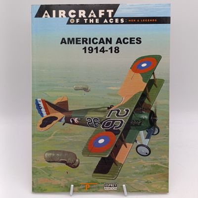 Aircraft of the Aces: Men and Legends - American Aces 1914-1918