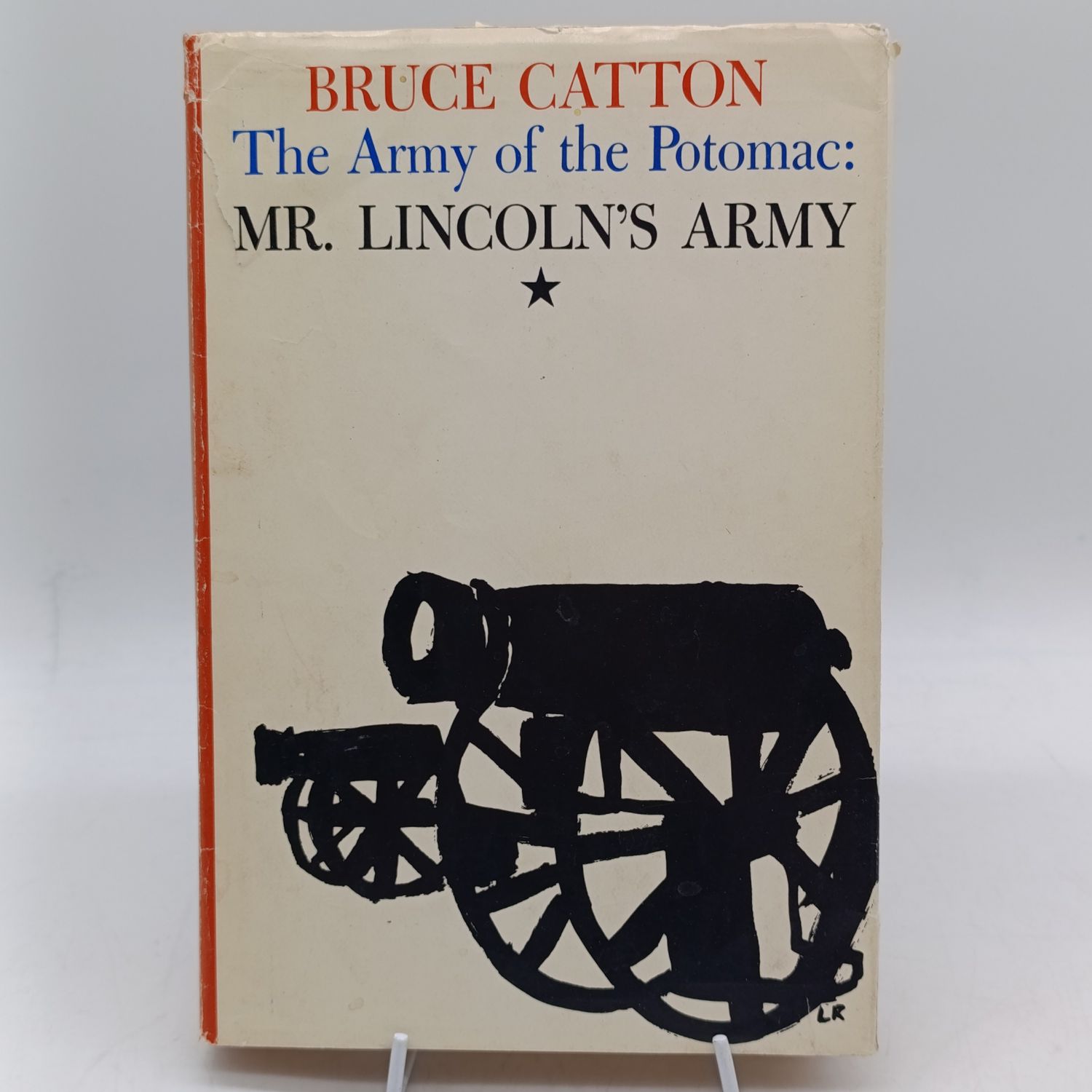 The Army of the Potomac: Mr. Lincoln's Army by Bruce Catton