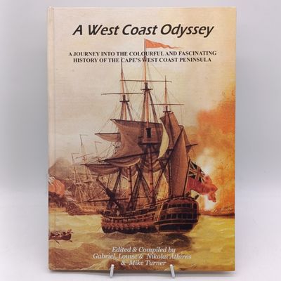 A West Coast Odyssey - a journey into the colorful and fascinating history of the Cape's West Coast Peninsula