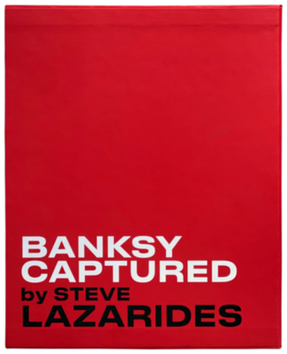Banksy by Steeve Lazarides, Banksy captured volume 1