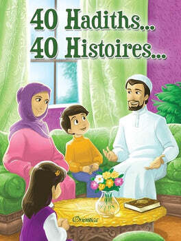 Livre 40 Hadiths... 40 Histoires  (6-14ans )