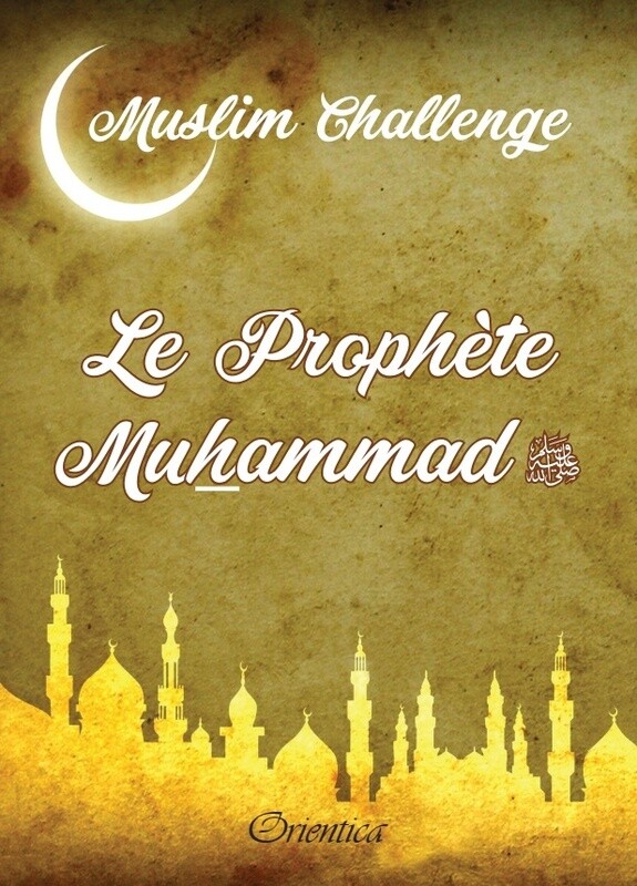 Muslim Challenge : Le Prophète Muhammad (saw)