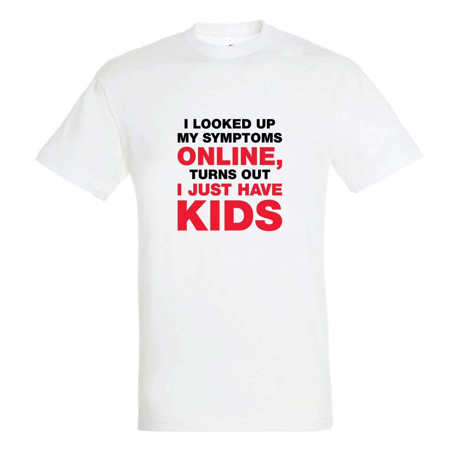 T-shirt &quot;Just Have Kids&quot; (επιλογή μεγέθους/χρώματος)