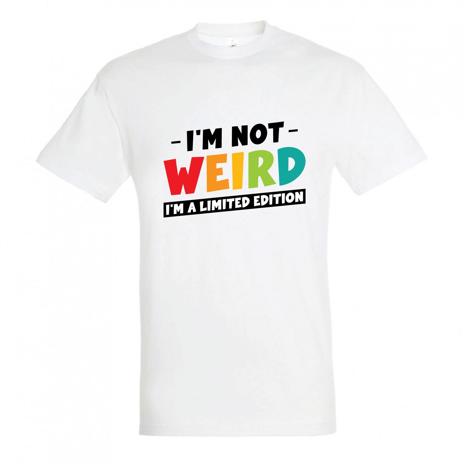 T-shirt &quot;I&#39;m not Weird&quot; (επιλογή μεγέθους/χρώματος)